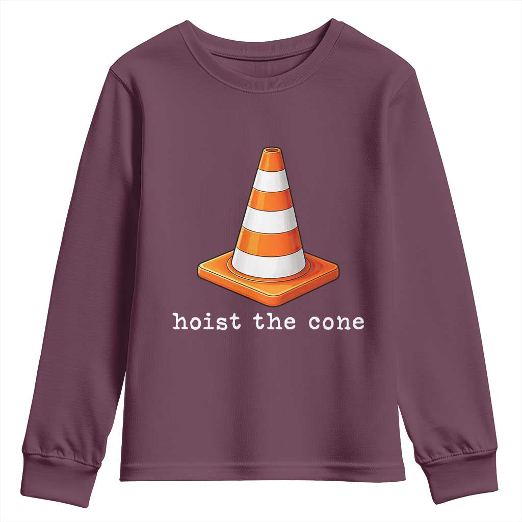 Minimalist Hoist The Cone Typography Youth Sweatshirt Funny Baseball Fan Pride Celebration IYKYK Meme TS02 Maroon Print Your Wear
