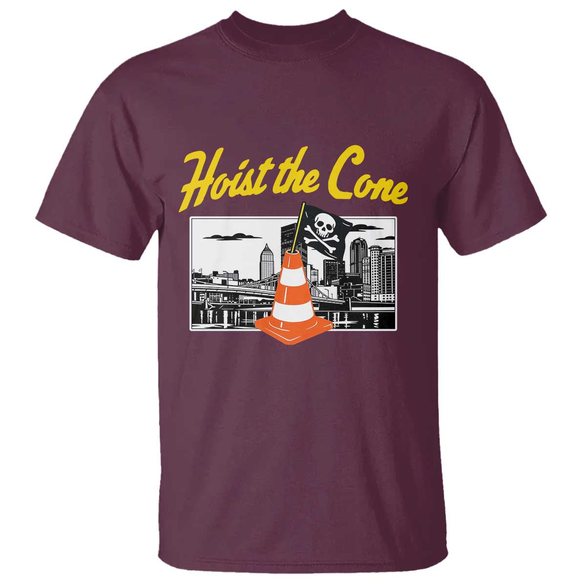 Pittsburgh Skyline Victory Hoist The Cone Meme T Shirt Funny Sports Fan Celebration TS02 Maroon Print Your Wear