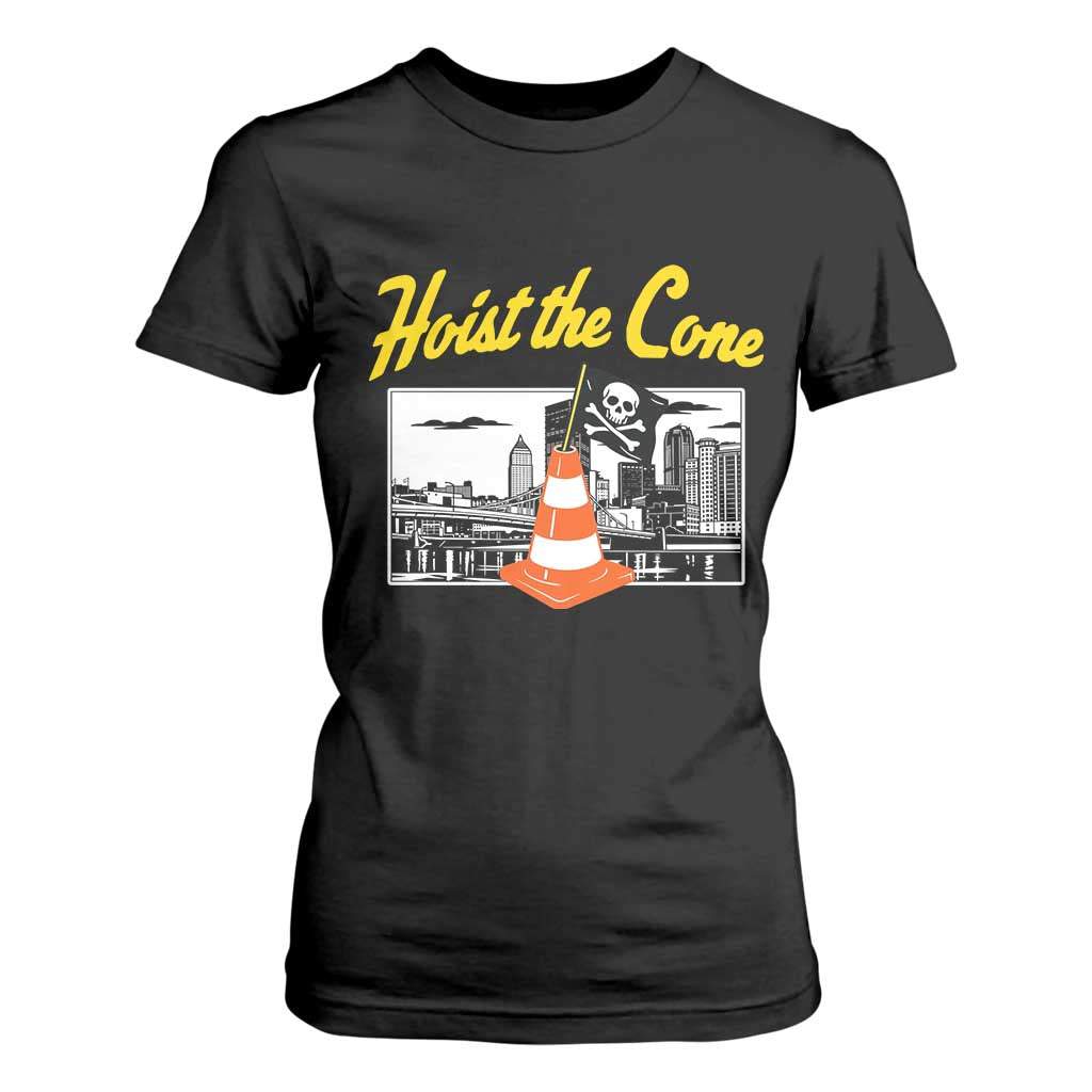 Pittsburgh Skyline Victory Hoist The Cone Meme T Shirt For Women Funny Sports Fan Celebration TS02 Black Print Your Wear