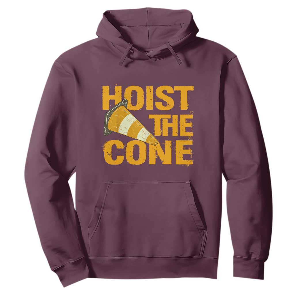 Vintage Hoist The Cone Distressed Graphic Hoodie Funny Sports Meme Baseball Fan Victory Celebration TS02 Maroon Print Your Wear