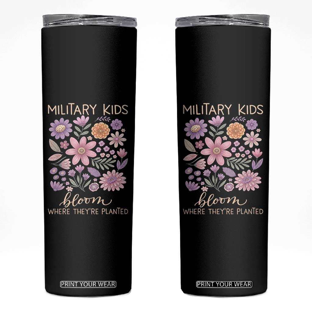 Military Kids Bloom Where They are Planted Skinny Tumbler Purple Up Month of the Military Child Floral Empowerment TS02 Black Print Your Wear