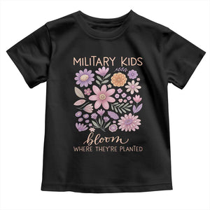 Military Kids Bloom Where They are Planted Toddler T Shirt Purple Up Month of the Military Child Floral Empowerment TS02 Black Print Your Wear