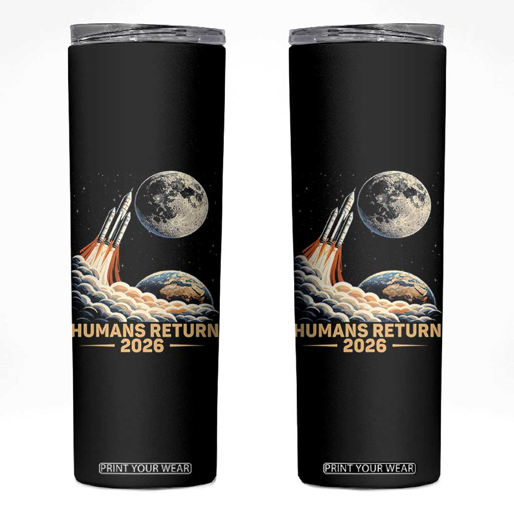 Retro Humans Return 2026 Lunar Mission Skinny Tumbler Vintage Style Rocket Launch n Moon Graphic TS02 Black Print Your Wear