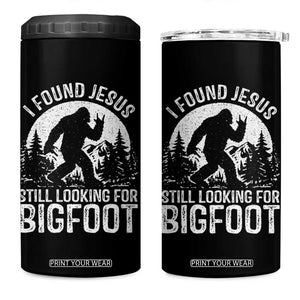 Funny Christian Sasquatch 4 in 1 Can Cooler Tumbler I Found Jesus Still Looking for Bigfoot Vintage Distressed Graphic TS02 One Size: 16 oz Black Print Your Wear