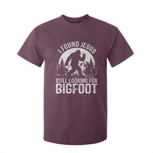 Funny Christian Sasquatch T Shirt For Kid I Found Jesus Still Looking for Bigfoot Vintage Distressed Graphic TS02 Maroon Print Your Wear