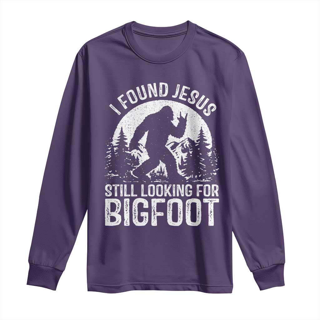 Funny Christian Sasquatch Long Sleeve Shirt I Found Jesus Still Looking for Bigfoot Vintage Distressed Graphic TS02 Purple Print Your Wear