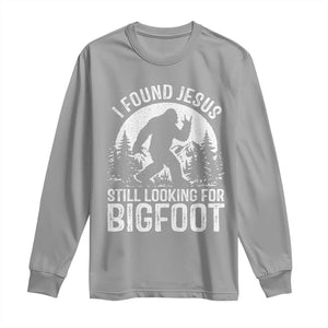 Funny Christian Sasquatch Long Sleeve Shirt I Found Jesus Still Looking for Bigfoot Vintage Distressed Graphic TS02 Sport Gray Print Your Wear