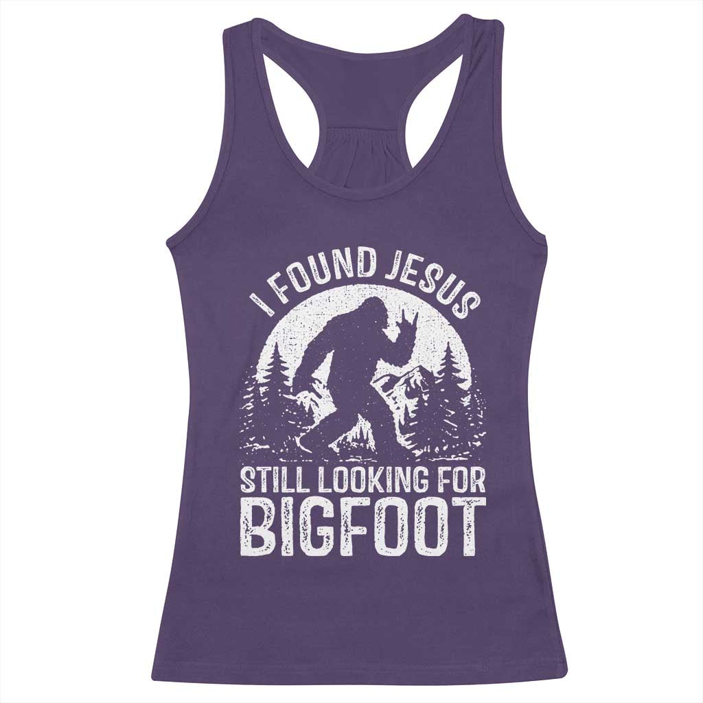 Funny Christian Sasquatch Racerback Tank Top I Found Jesus Still Looking for Bigfoot Vintage Distressed Graphic TS02 Purple Print Your Wear