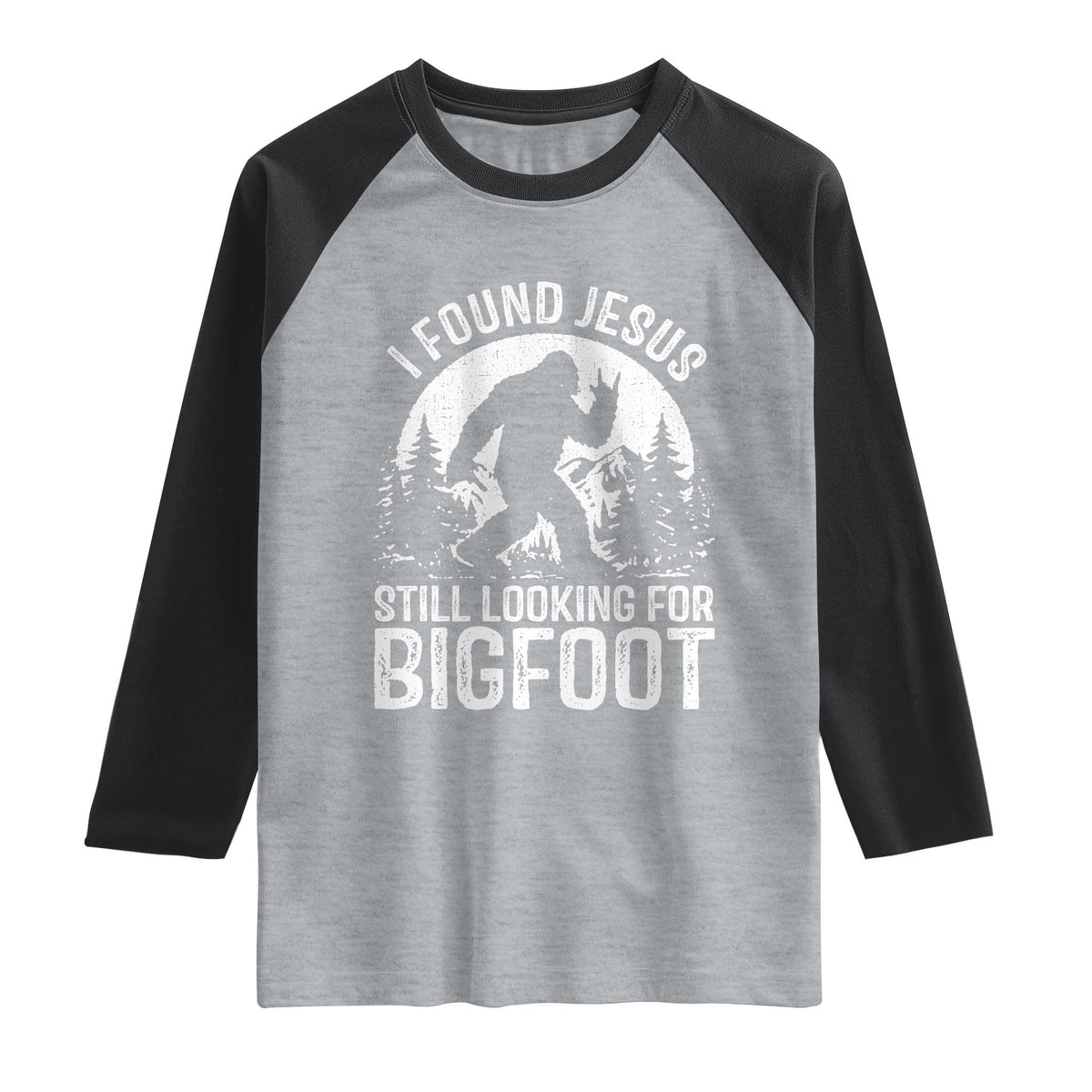 Funny Christian Sasquatch Raglan Shirt I Found Jesus Still Looking for Bigfoot Vintage Distressed Graphic TS02 Heather Gray Black Print Your Wear