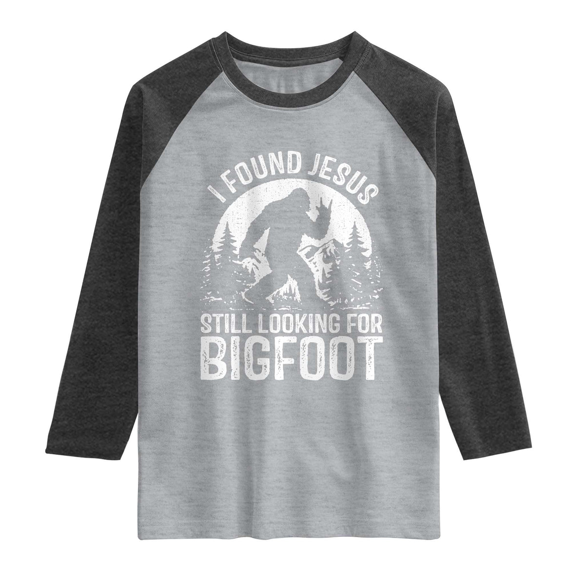 Funny Christian Sasquatch Raglan Shirt I Found Jesus Still Looking for Bigfoot Vintage Distressed Graphic TS02 Heather Gray Heather Charcoal Print Your Wear