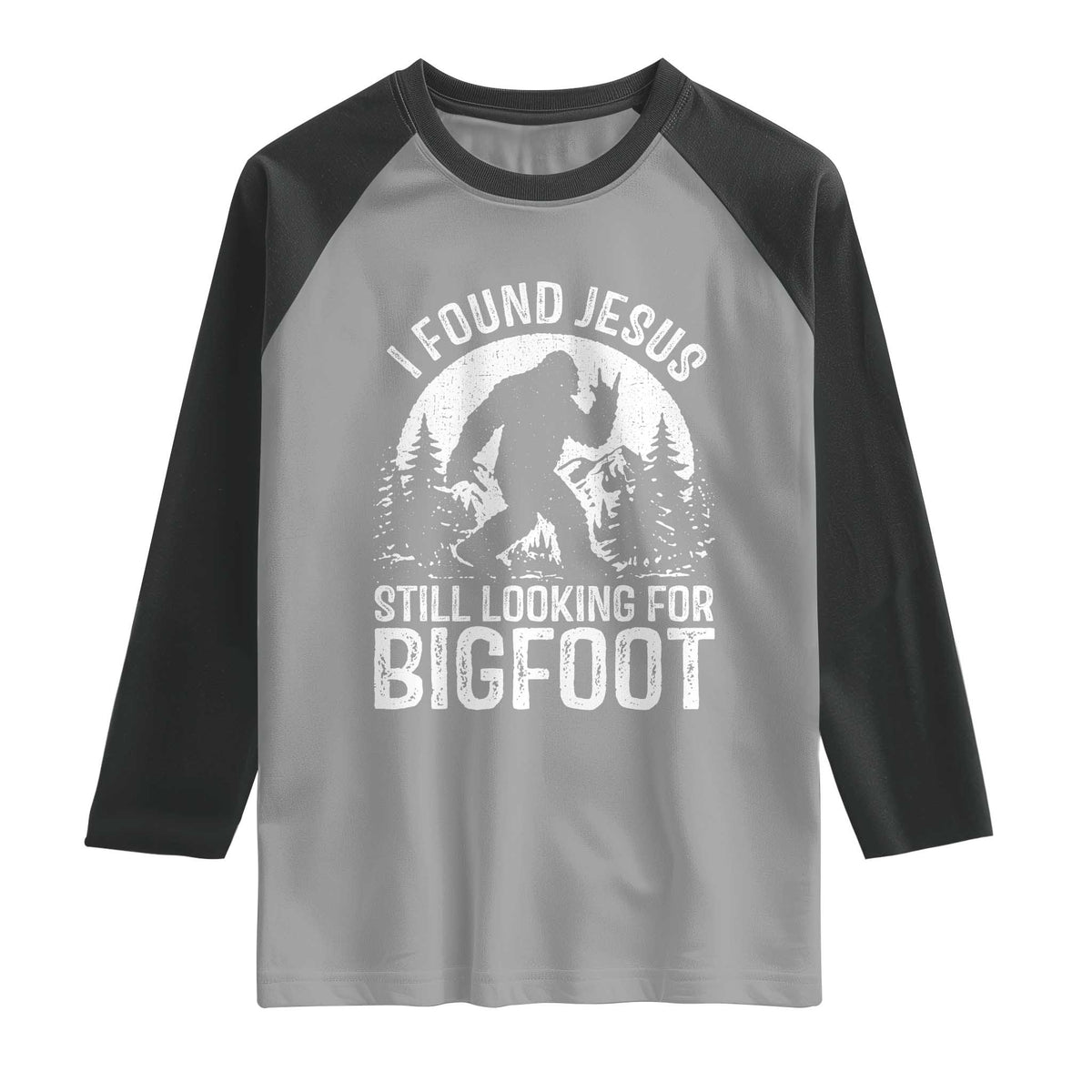 Funny Christian Sasquatch Raglan Shirt I Found Jesus Still Looking for Bigfoot Vintage Distressed Graphic TS02 Sport Gray Black Print Your Wear