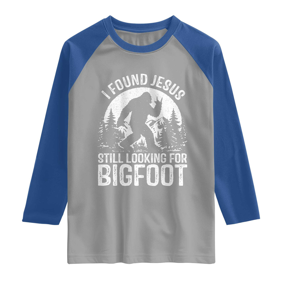 Funny Christian Sasquatch Raglan Shirt I Found Jesus Still Looking for Bigfoot Vintage Distressed Graphic TS02 Sport Gray Royal Print Your Wear