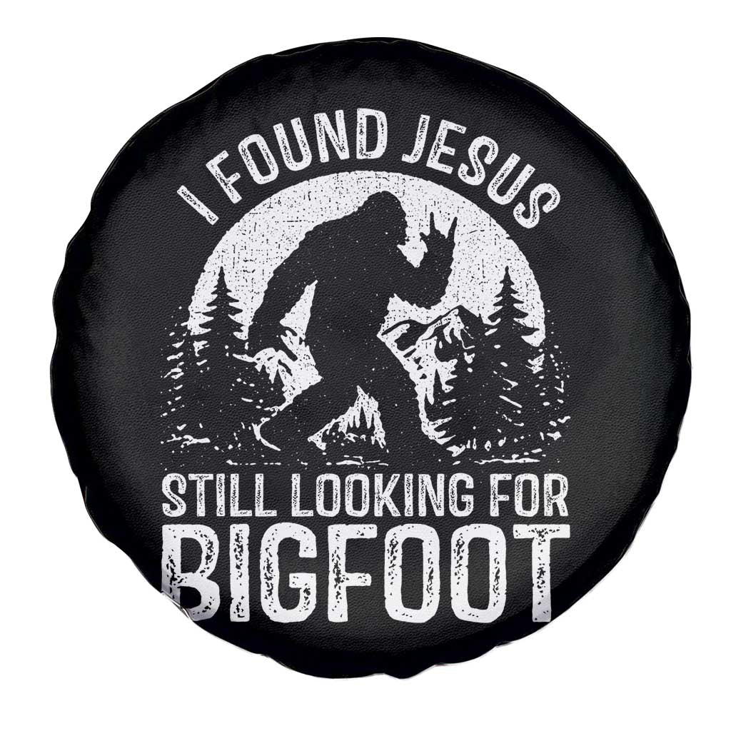 Funny Christian Sasquatch Spare Tire Cover I Found Jesus Still Looking for Bigfoot Vintage Distressed Graphic TS02 Print Your Wear