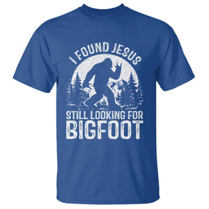 Funny Christian Sasquatch T Shirt I Found Jesus Still Looking for Bigfoot Vintage Distressed Graphic TS02 Royal Blue Print Your Wear