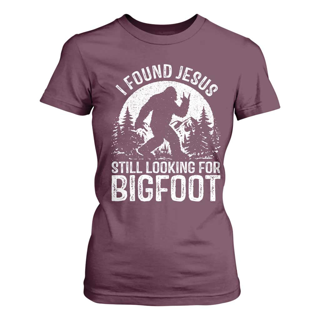 Funny Christian Sasquatch T Shirt For Women I Found Jesus Still Looking for Bigfoot Vintage Distressed Graphic TS02 Maroon Print Your Wear