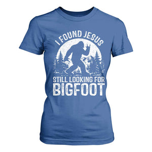 Funny Christian Sasquatch T Shirt For Women I Found Jesus Still Looking for Bigfoot Vintage Distressed Graphic TS02 Royal Blue Print Your Wear