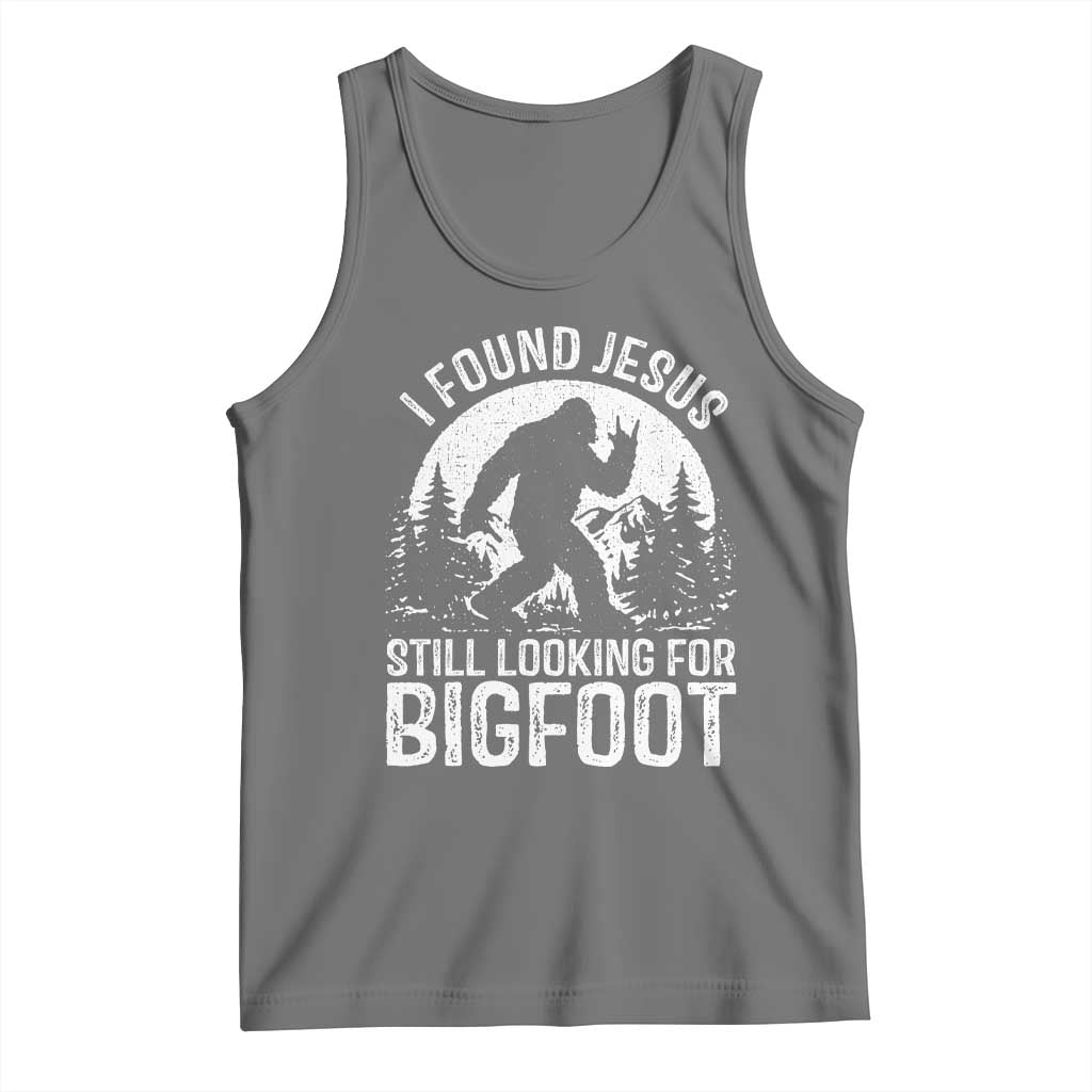 Funny Christian Sasquatch Tank Top I Found Jesus Still Looking for Bigfoot Vintage Distressed Graphic TS02 Black Heather Print Your Wear
