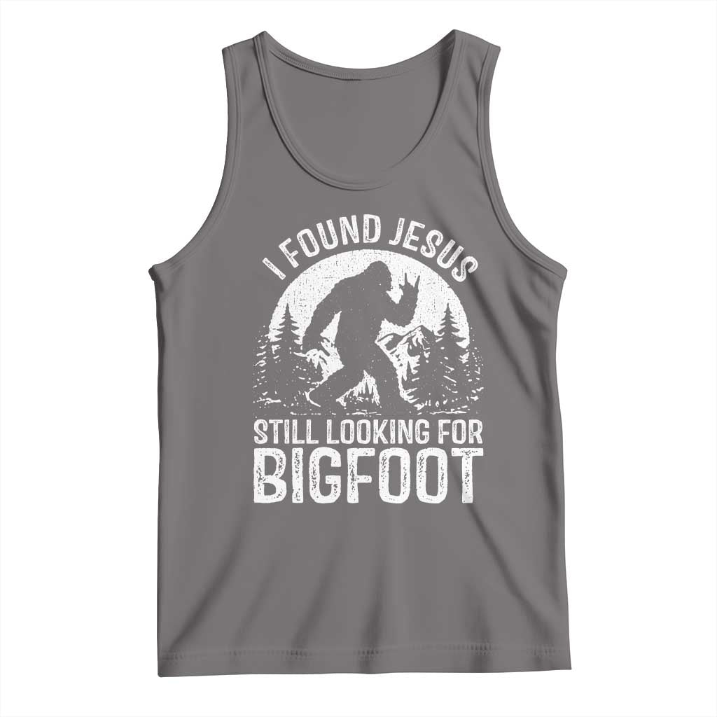 Funny Christian Sasquatch Tank Top I Found Jesus Still Looking for Bigfoot Vintage Distressed Graphic TS02 Deep Heather Print Your Wear