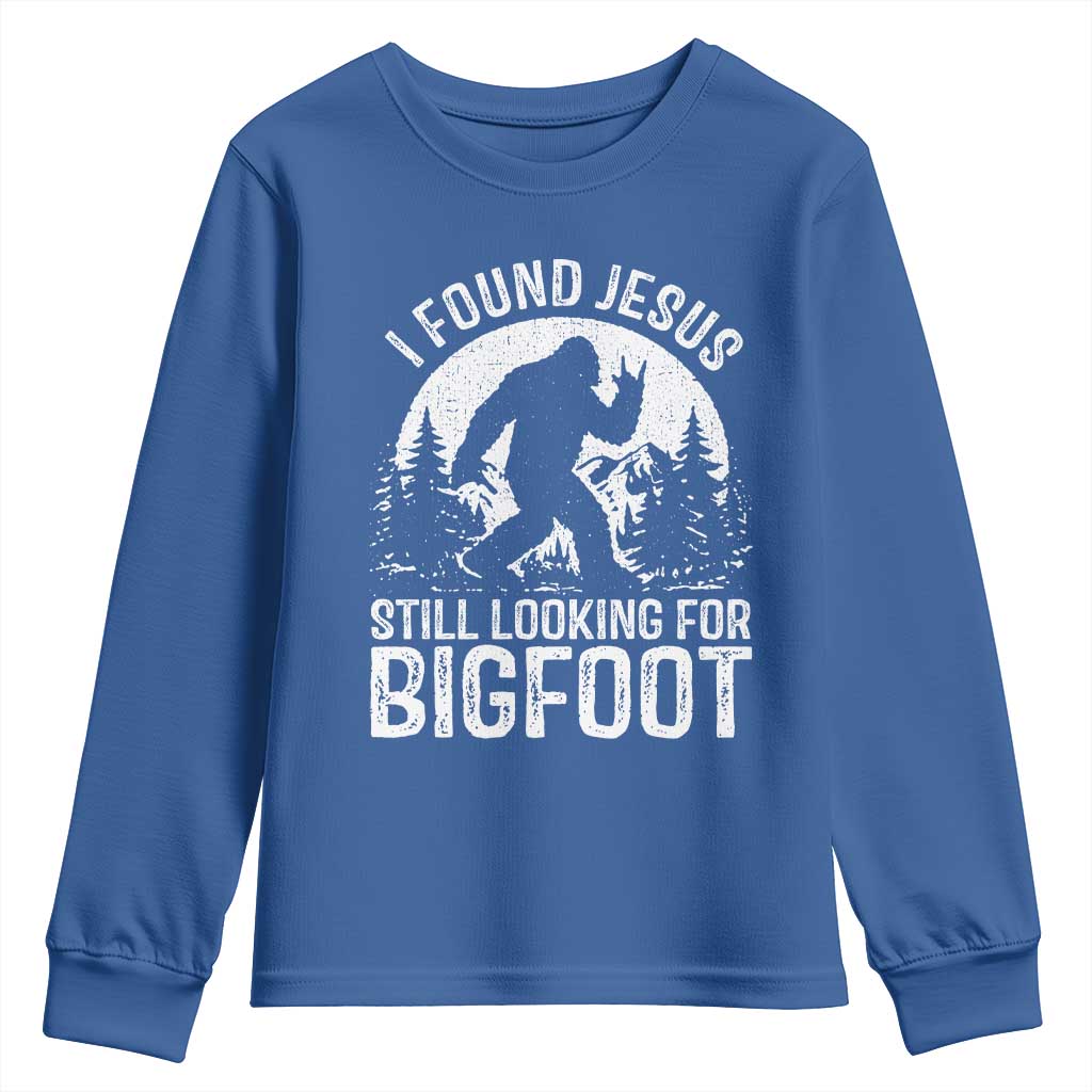 Funny Christian Sasquatch Youth Sweatshirt I Found Jesus Still Looking for Bigfoot Vintage Distressed Graphic TS02 Royal Blue Print Your Wear