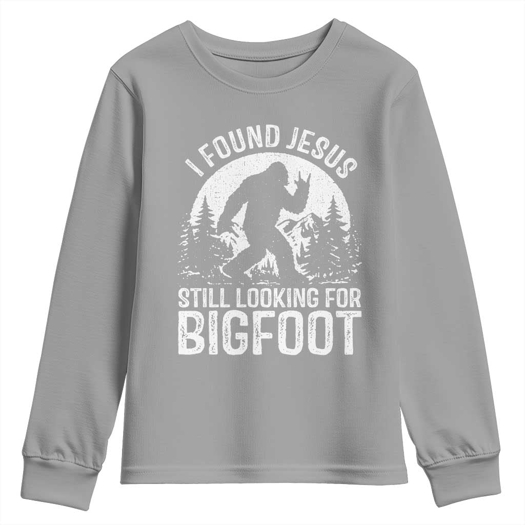 Funny Christian Sasquatch Youth Sweatshirt I Found Jesus Still Looking for Bigfoot Vintage Distressed Graphic TS02 Sport Gray Print Your Wear