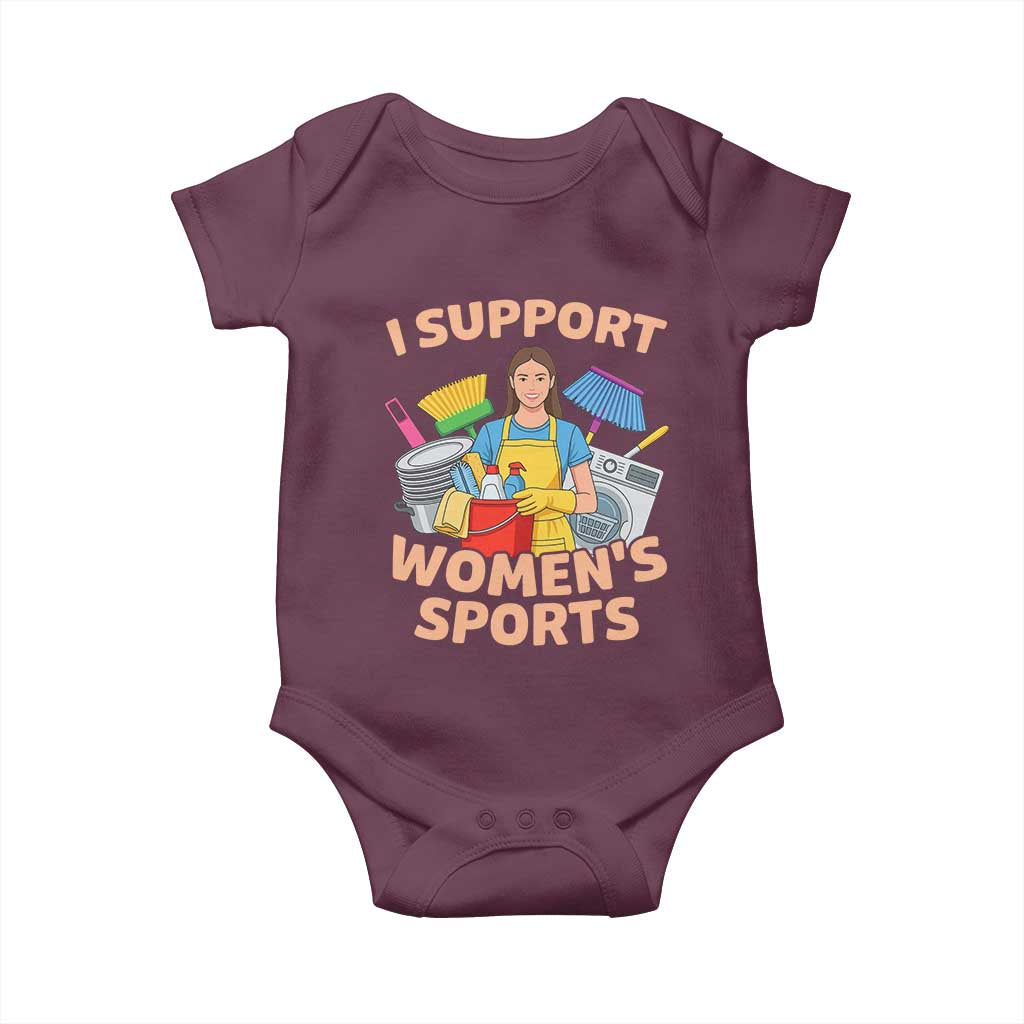 I Support Womens Sports Funny Housework Sarcastic Baby Onesie Edgy Humor Fan Gift TS02 Maroon Print Your Wear