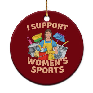 I Support Womens Sports Funny Housework Sarcastic Ceramic Ornament Edgy Humor Fan Gift TS02 1pc Red Print Your Wear