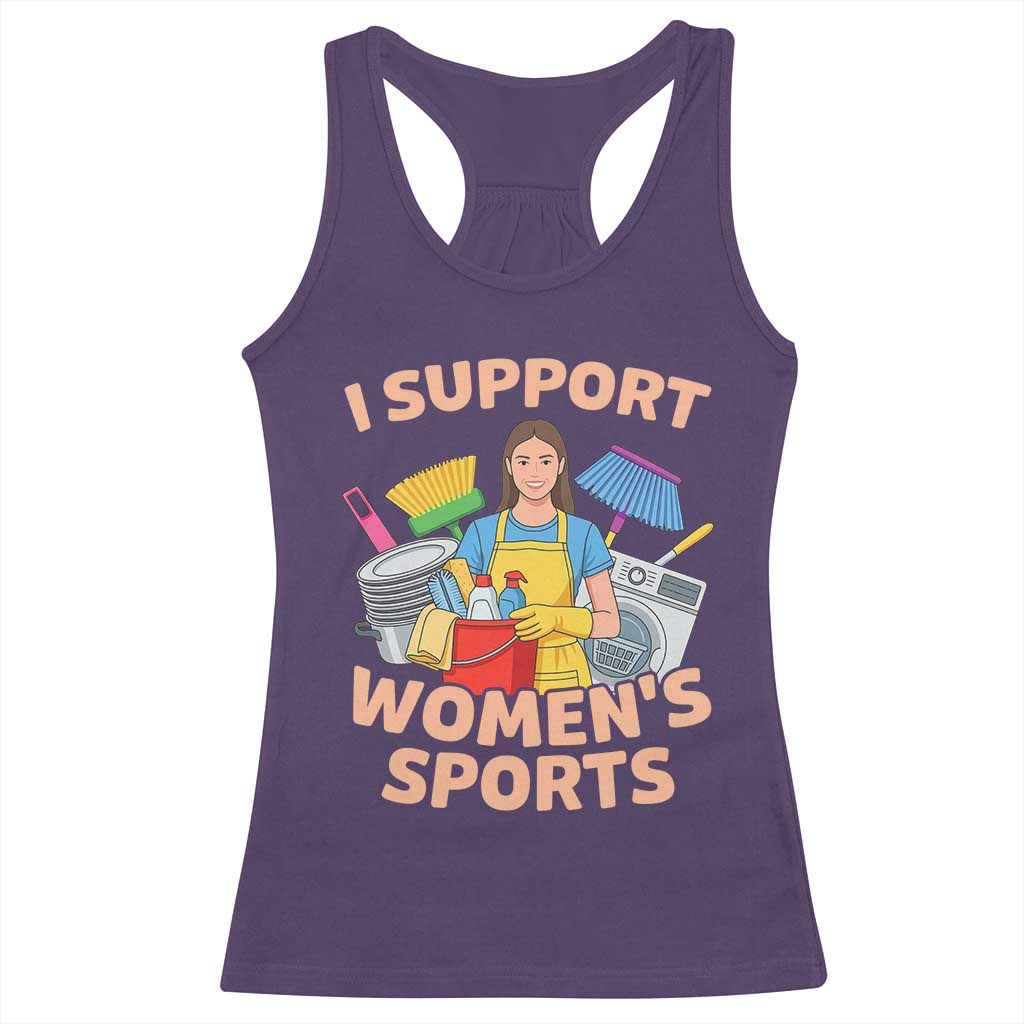 I Support Womens Sports Funny Housework Sarcastic Racerback Tank Top Edgy Humor Fan Gift TS02 Purple Print Your Wear