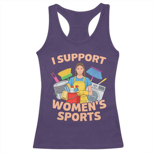 I Support Womens Sports Funny Housework Sarcastic Racerback Tank Top Edgy Humor Fan Gift TS02 Purple Print Your Wear