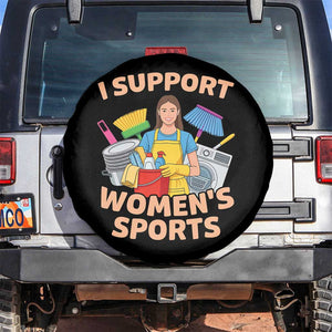 I Support Womens Sports Funny Housework Sarcastic Spare Tire Cover Edgy Humor Fan Gift TS02 No hole Black Print Your Wear
