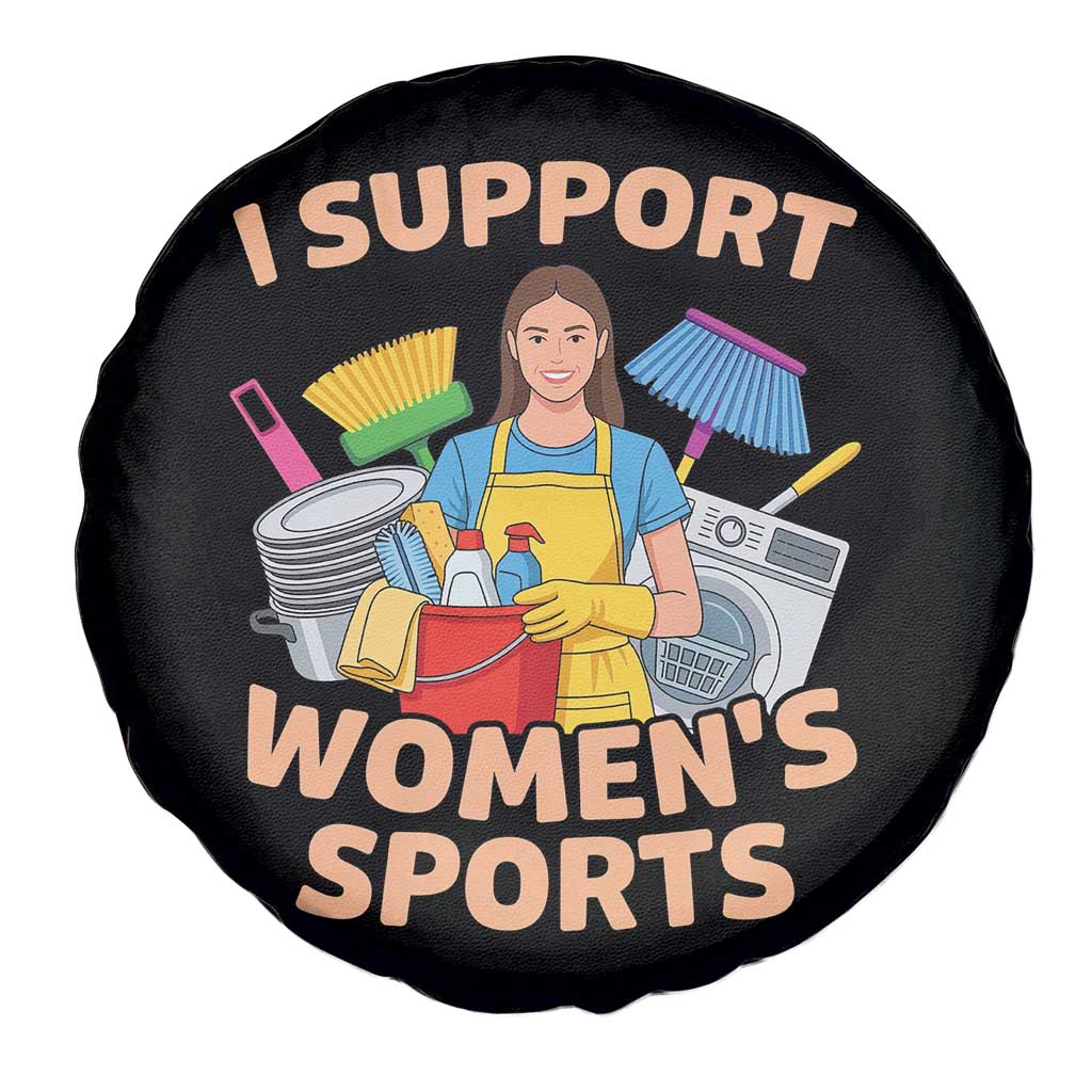 I Support Womens Sports Funny Housework Sarcastic Spare Tire Cover Edgy Humor Fan Gift TS02 Print Your Wear