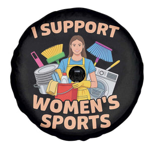 I Support Womens Sports Funny Housework Sarcastic Spare Tire Cover Edgy Humor Fan Gift TS02 Print Your Wear