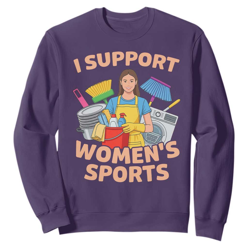 I Support Womens Sports Funny Housework Sarcastic Sweatshirt Edgy Humor Fan Gift TS02 Purple Print Your Wear