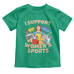 I Support Womens Sports Funny Housework Sarcastic Toddler T Shirt Edgy Humor Fan Gift TS02 Irish Green Print Your Wear