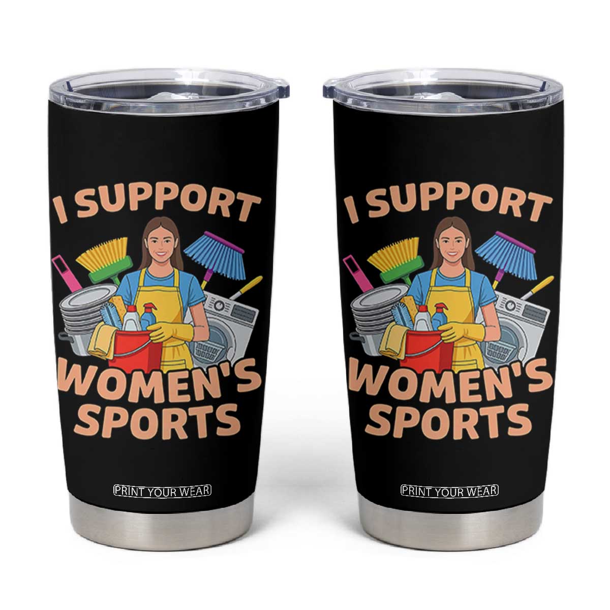 I Support Womens Sports Funny Housework Sarcastic Tumbler Cup Edgy Humor Fan Gift TS02 Black Print Your Wear