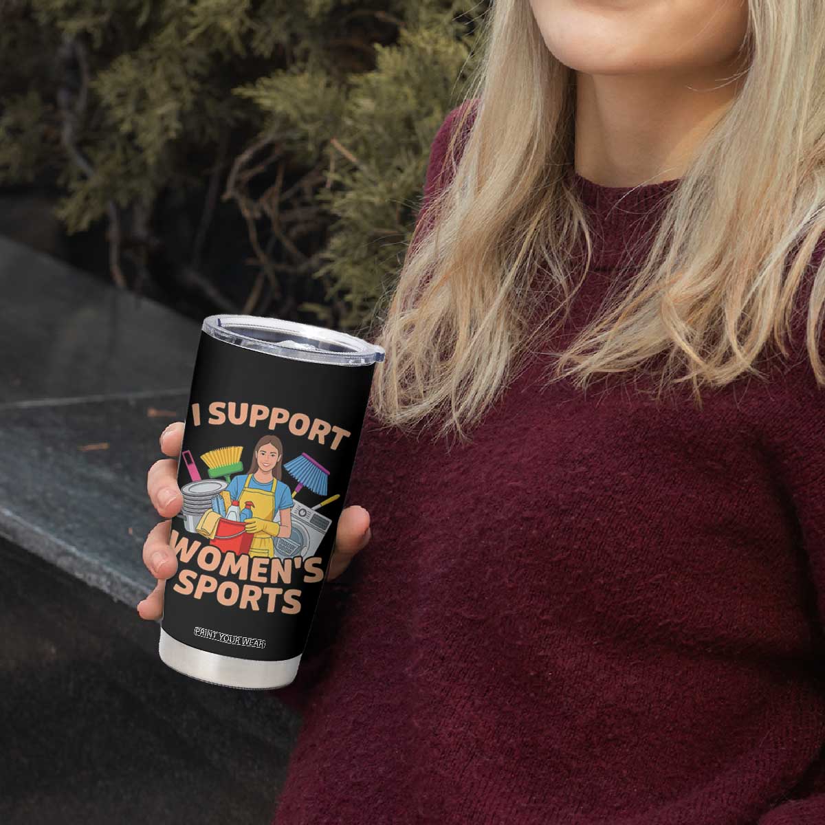 I Support Womens Sports Funny Housework Sarcastic Tumbler Cup Edgy Humor Fan Gift TS02 Print Your Wear