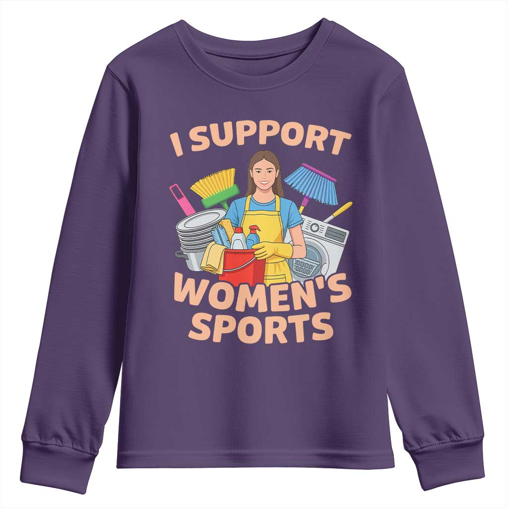 I Support Womens Sports Funny Housework Sarcastic Youth Sweatshirt Edgy Humor Fan Gift TS02 Purple Print Your Wear