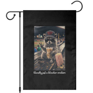 Literally Just A Bleacher Creature Funny Raccoon Baseball Graphic Garden Flag Cool Game Day Fan Gift TS02 Black Print Your Wear