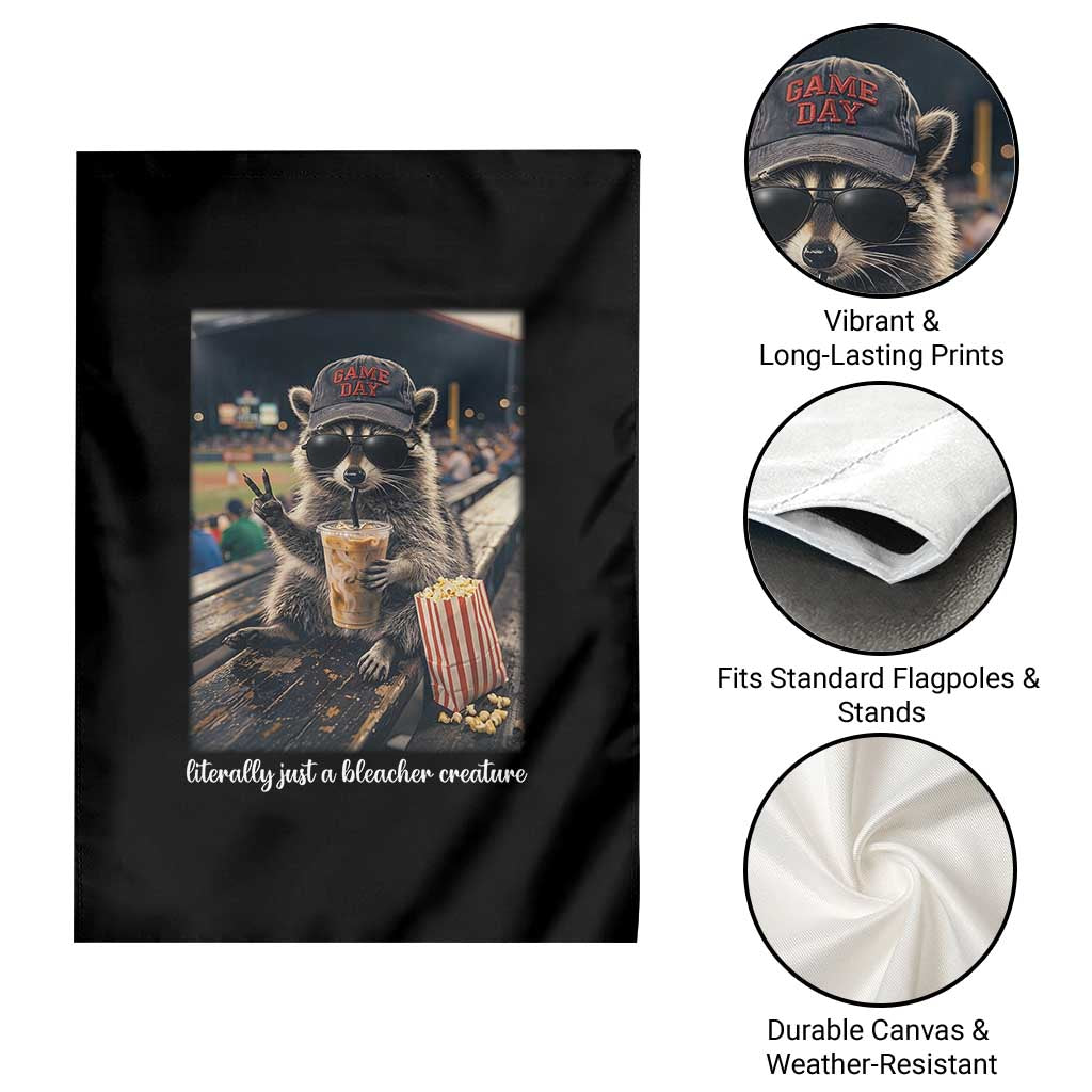 Literally Just A Bleacher Creature Funny Raccoon Baseball Graphic Garden Flag Cool Game Day Fan Gift TS02 Print Your Wear