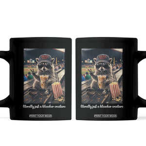 Literally Just A Bleacher Creature Funny Raccoon Baseball Graphic Coffee Mug Cool Game Day Fan Gift TS02 Black Print Your Wear
