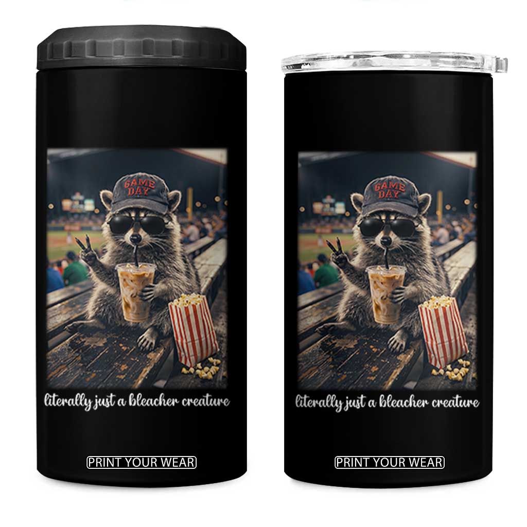 Literally Just A Bleacher Creature Funny Raccoon Baseball Graphic 4 in 1 Can Cooler Tumbler Cool Game Day Fan Gift TS02 One Size: 16 oz Black Print Your Wear