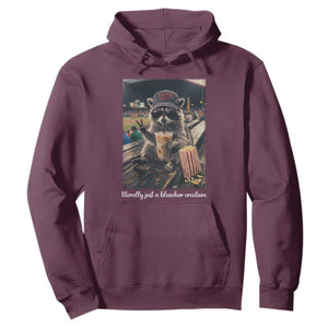 Literally Just A Bleacher Creature Funny Raccoon Baseball Graphic Hoodie Cool Game Day Fan Gift TS02 Maroon Print Your Wear