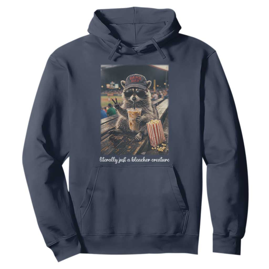 Literally Just A Bleacher Creature Funny Raccoon Baseball Graphic Hoodie Cool Game Day Fan Gift TS02 Navy Print Your Wear