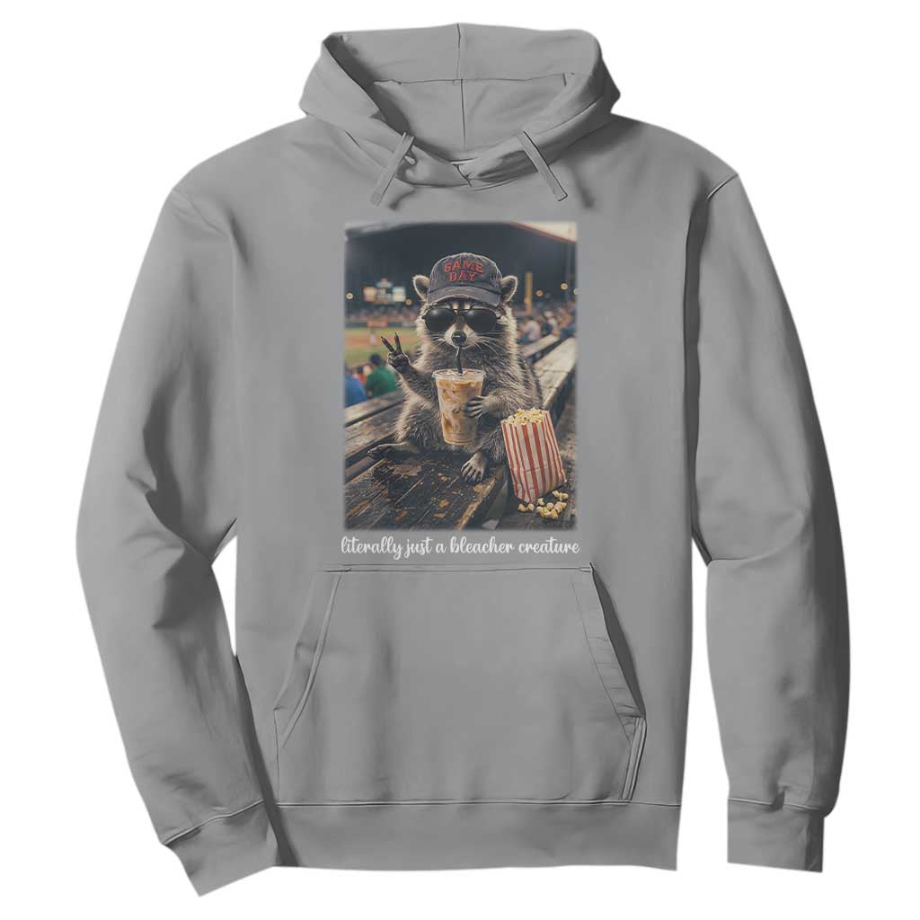 Literally Just A Bleacher Creature Funny Raccoon Baseball Graphic Hoodie Cool Game Day Fan Gift TS02 Sport Gray Print Your Wear