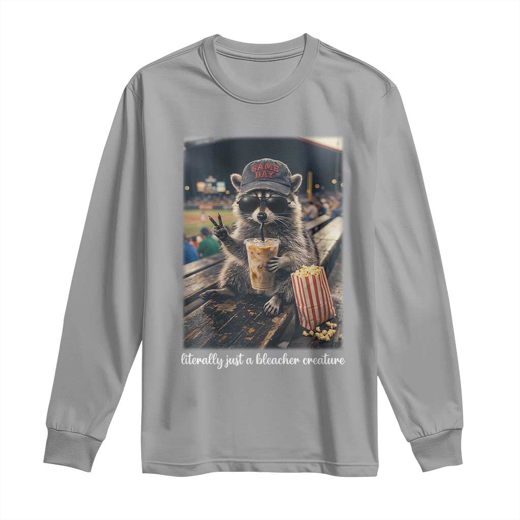 Literally Just A Bleacher Creature Funny Raccoon Baseball Graphic Long Sleeve Shirt Cool Game Day Fan Gift TS02 Sport Gray Print Your Wear