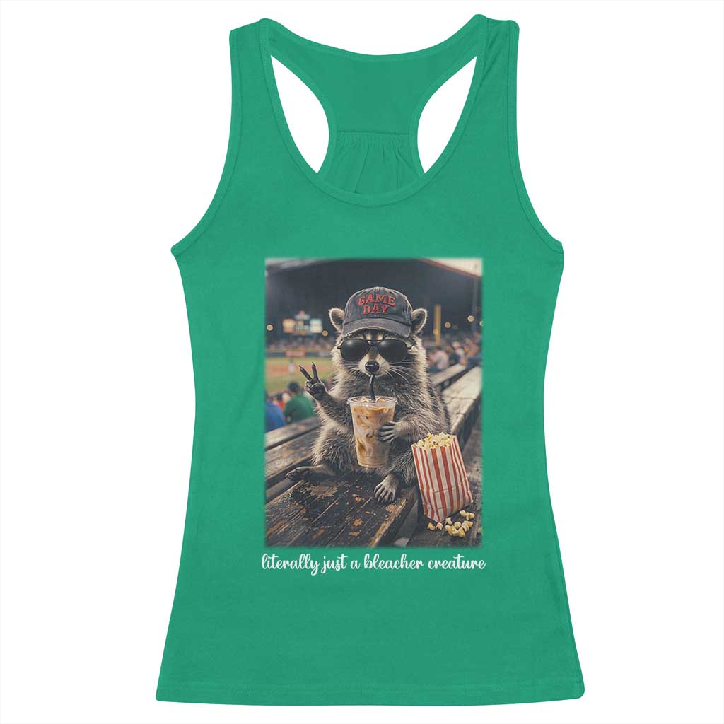 Literally Just A Bleacher Creature Funny Raccoon Baseball Graphic Racerback Tank Top Cool Game Day Fan Gift TS02 Irish Green Print Your Wear