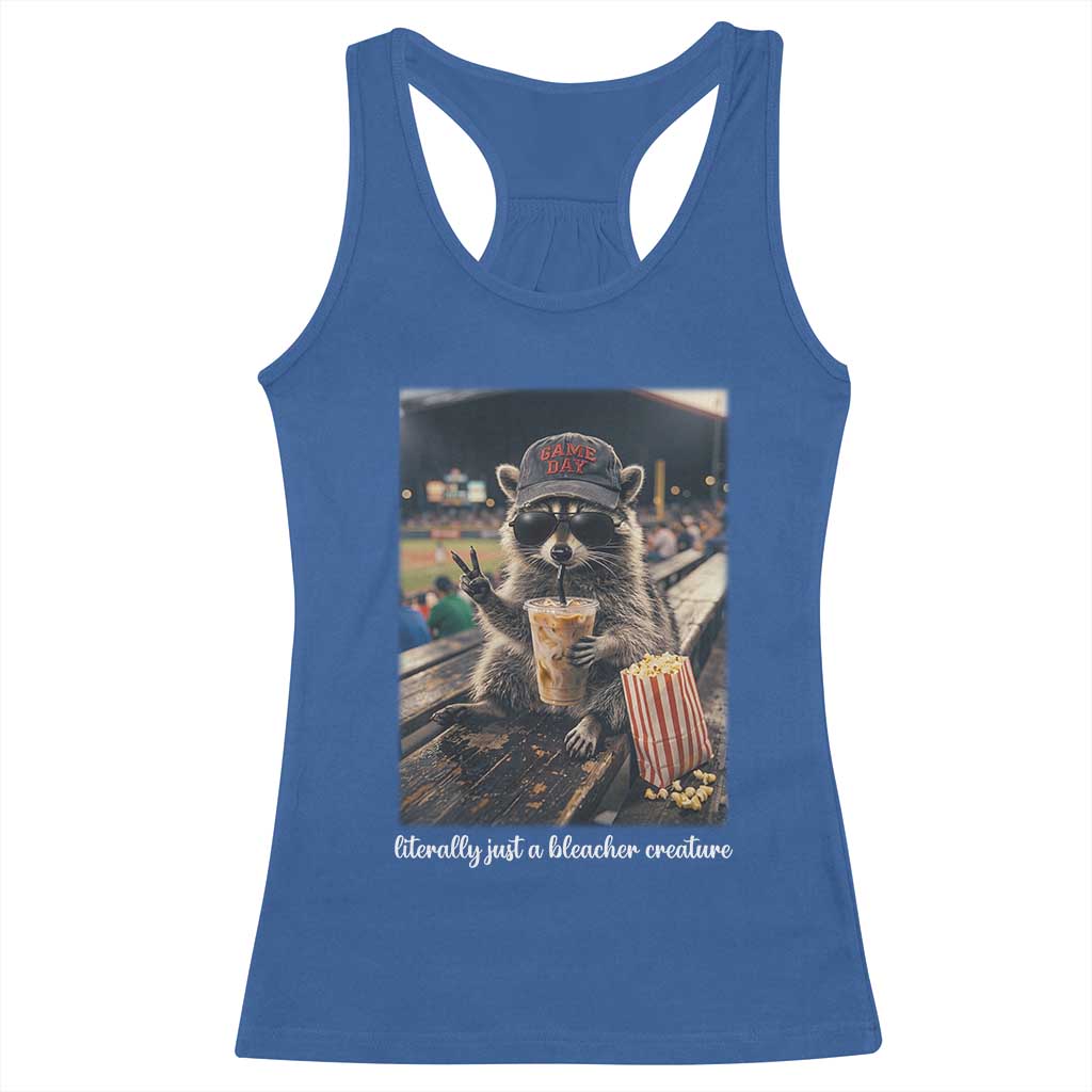 Literally Just A Bleacher Creature Funny Raccoon Baseball Graphic Racerback Tank Top Cool Game Day Fan Gift TS02 Royal Blue Print Your Wear