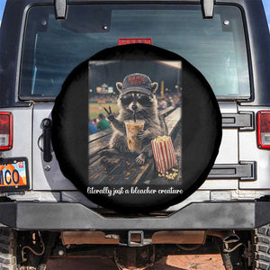 Literally Just A Bleacher Creature Funny Raccoon Baseball Graphic Spare Tire Cover Cool Game Day Fan Gift TS02 No hole Black Print Your Wear