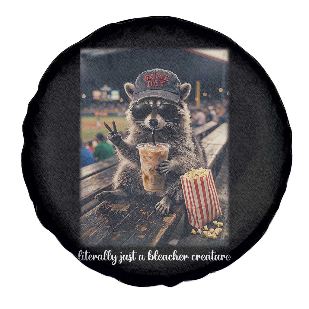 Literally Just A Bleacher Creature Funny Raccoon Baseball Graphic Spare Tire Cover Cool Game Day Fan Gift TS02 Print Your Wear