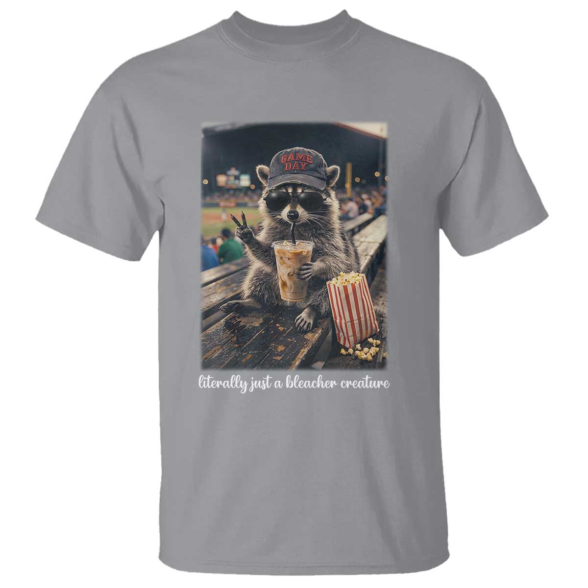 Literally Just A Bleacher Creature Funny Raccoon Baseball Graphic T Shirt Cool Game Day Fan Gift TS02 Sport Gray Print Your Wear