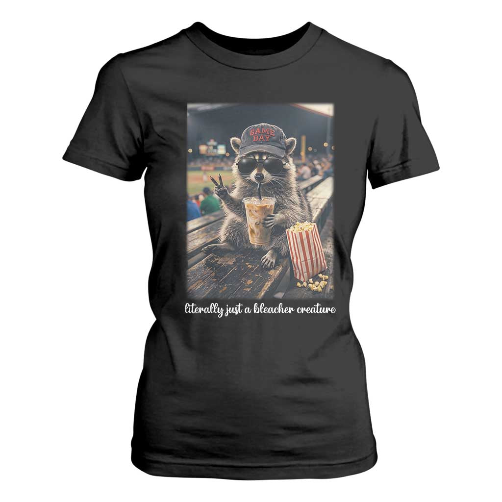 Literally Just A Bleacher Creature Funny Raccoon Baseball Graphic T Shirt For Women Cool Game Day Fan Gift TS02 Black Print Your Wear